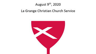 La Grange Christian Church August 9th, 2020